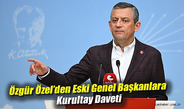 CHP’de Kurultay Heyecanı: Özgür Özel Davet Etti!