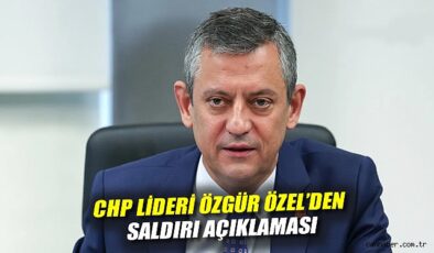 Özgür Özel: Saldırı Planlı ve Yönlendirilmişti