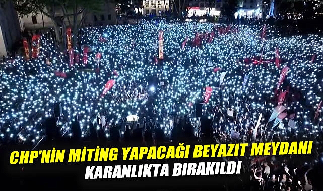 CHP Mitingine Elektrik Engel: Işıklar Sokulmadı!
