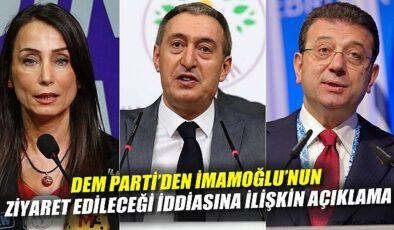 İmamoğlu Ziyareti: DEM Parti’den Açıklama Geldi!