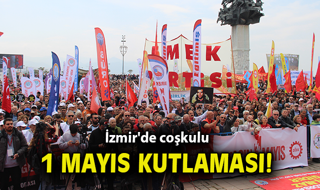 İzmir’de 1 Mayıs Coşkusu Gündoğdu’da Yaşandı!