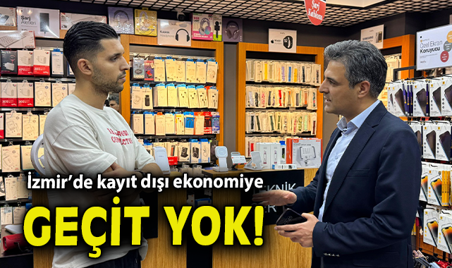 İzmir’de Kayıt Dışı Ekonomiye Büyük Denetim!