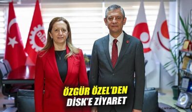Özgür Özel’den DİSK’e Ziyaret: Asgari Ücret Mücadelesi