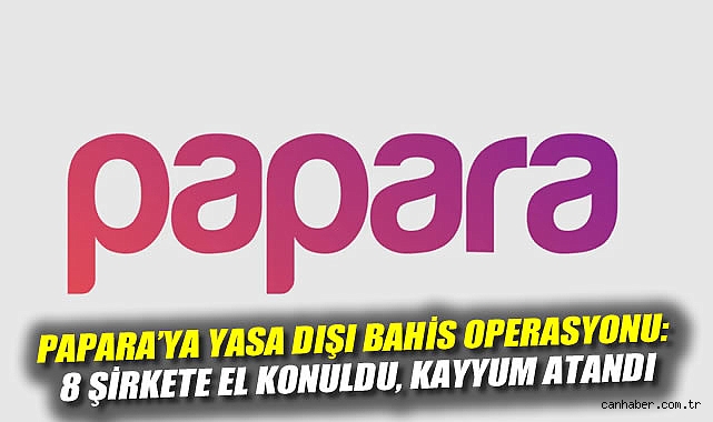 Papara Sahibi ve 13 Kişi Yasa Dışı Bahiste Gözaltında