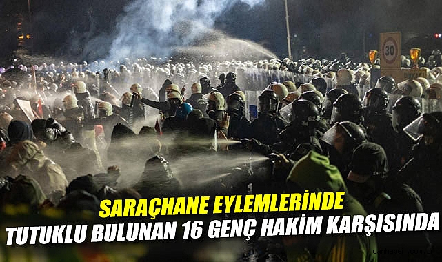 İmamoğlu Protestosunda 16 Genç Mahkeme Önünde!