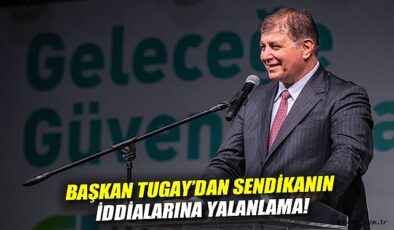 Tugay: Toplu Sözleşme İddiaları Gerçeği Yansıtmıyor