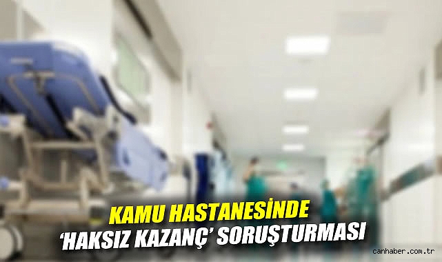 Sağlıkta Haksız Kazanç İddiası: 6 Gözaltı!