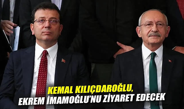 Kılıçdaroğlu, İmamoğlu’nu Cezaevinde Ziyaret Edecek