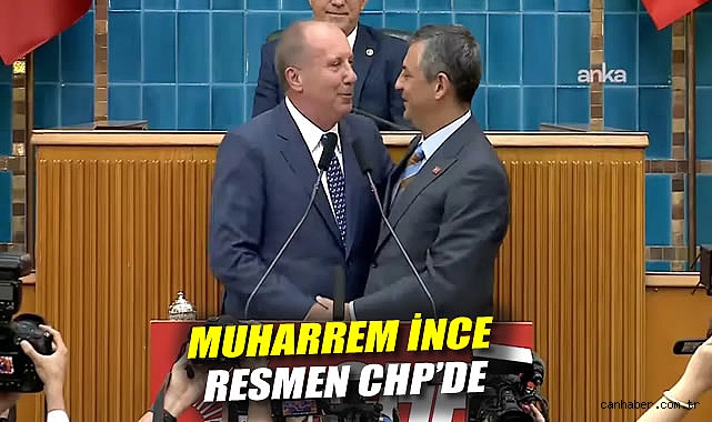 Ince Resmen CHP’ye Katıldı, Yeni Dönem Başladı!
