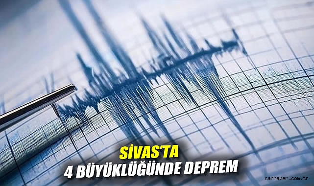 Sivas’ta 4 Büyüklüğünde Deprem Meydana Geldi!