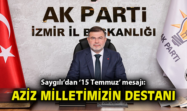 15 Temmuz: Aziz Milletin Destanı ve Birliği