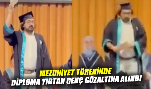 Mezuniyet Töreninde Diploma Yırtan Genç Gözaltında!