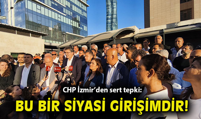 CHP’den Soruşturmalara Sert Tepki: Siyasi Oyun!