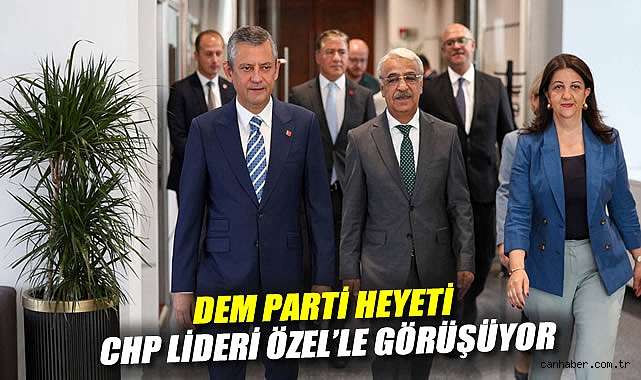 DEM Parti Heyetinden CHP’ye Kritik Ziyaret!
