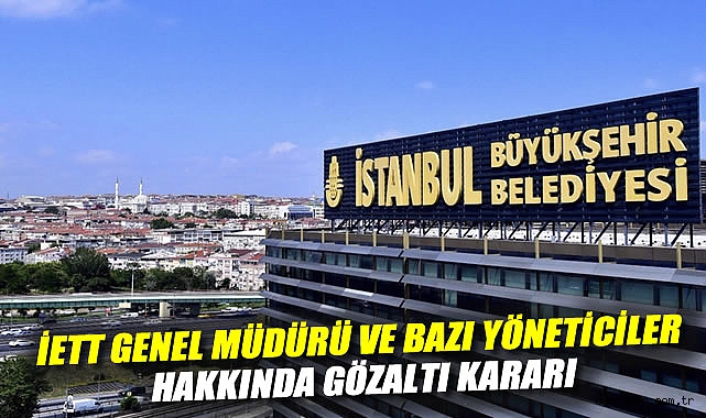 İBB’ye Yönelik Operasyonda 25 Kişi Gözaltında!