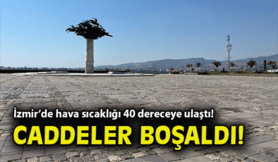 İzmir’de Sıcaklık 40 Dereceyi Buldu!