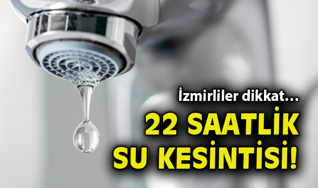 İzmir’de Su Kesintisi: 29-30 Temmuz’da Dikkat!