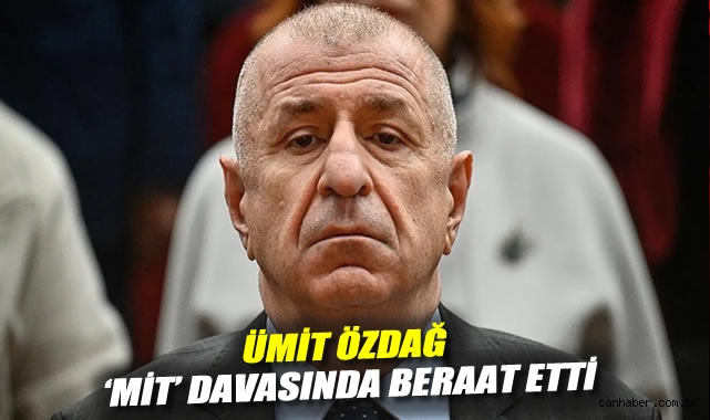 Ümit Özdağ, MİT Davasında Beraat Etti!