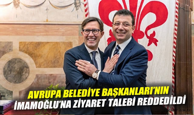 Avrupalı Başkanların İmamoğlu Ziyareti Reddi