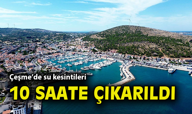 Çeşme’de Su Kesintisi: Kritik Rezerv Uyarısı!