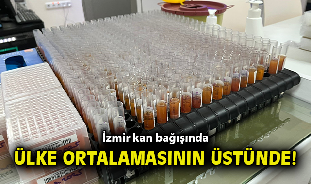 İzmir’den Hayat Kurtaran Kan Bağışları