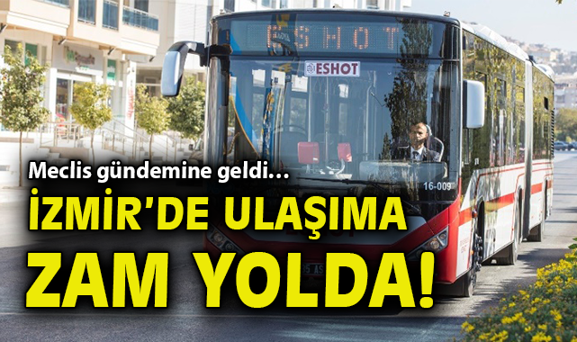 İzmir’de Ulaşım Ücretleri %20 Zamlanıyor!