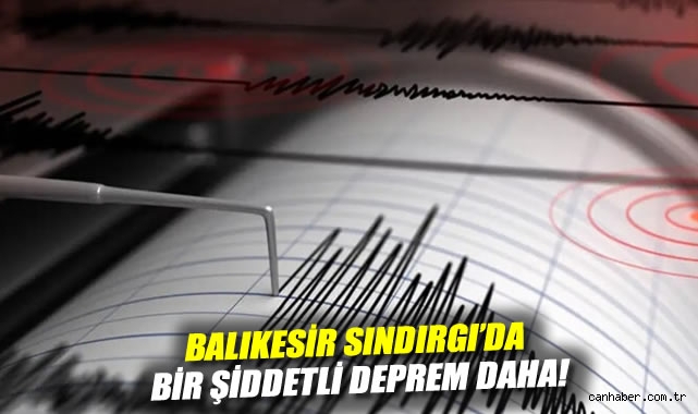 Balıkesir’de Deprem Sarsıyor: 4.4 Şiddetinde Artçı!