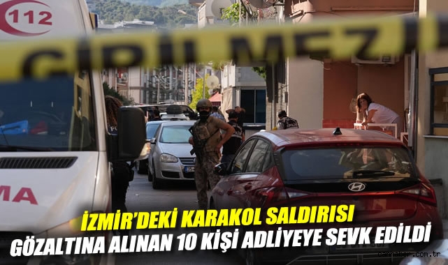 İzmir’de Silahlı Saldırı: 10 Kişi Adliyeye Sevk!