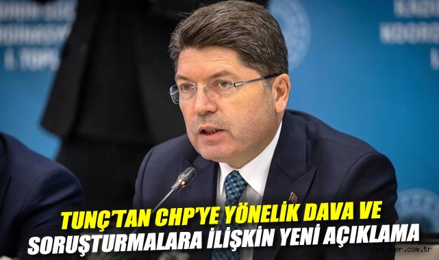 Adalet Bakanı Tunç’tan CHP Krizine Yanıt