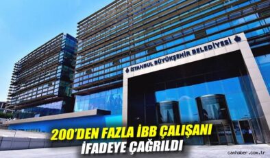 İBB’ye Yönelik Soruşturmada 200 Kişi İfade Veriyor!