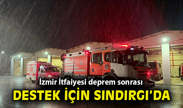 İzmir’den Sındırgı’ya Deprem Yardımı Hızla Ulaştı!