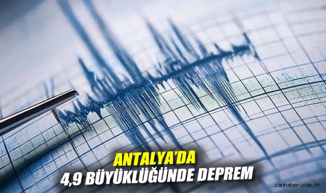 Antalya’da 4,9 Büyüklüğünde Deprem Kayıtlı!