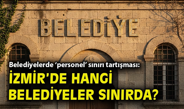 Belediyelerde Personel Harcama Sınırları Yeniden Gündem!