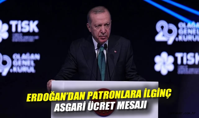 Erdoğan: Asgari Ücret ve İş Güvenliği Vurgusu