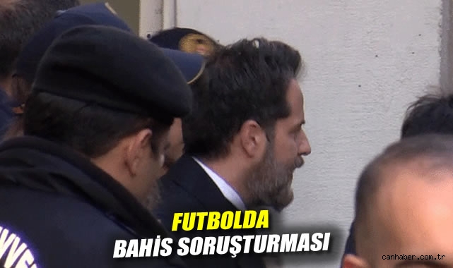 Futbolda Bahis Skandalı: Önemli İsimler Gözaltında!