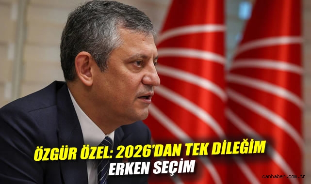 Özgür Özel: 2026’da Erken Seçim Şart!