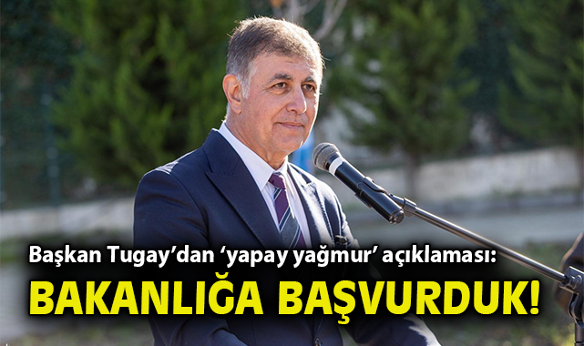 Körfez Kirliliği ve Yapay Yağmur Çözümü: Tugay Açıklandı