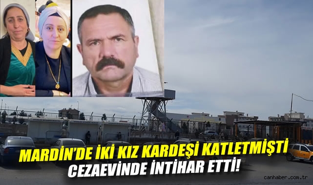 Kardeş Cinayetinin Şüphelisi Cezaevinde İntihar Etti