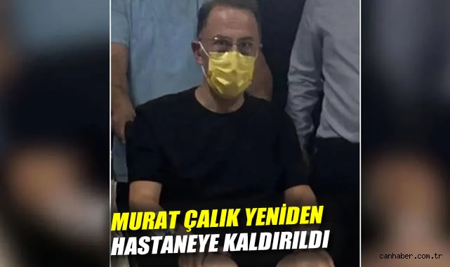 Mahkum Başkan Çalık Hastaneye Kaldırıldı!