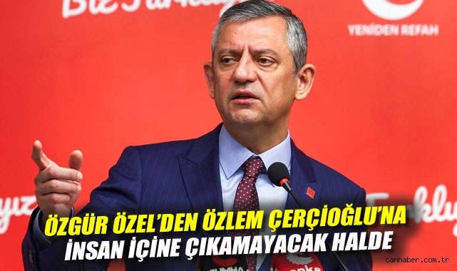 Özgür Özel: ‘Çerçioğlu İnsan İçine Çıkamıyor’