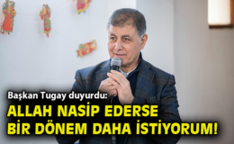 Cemil Tugay: Bir Dönem Daha İzmir İçin Hazırım!