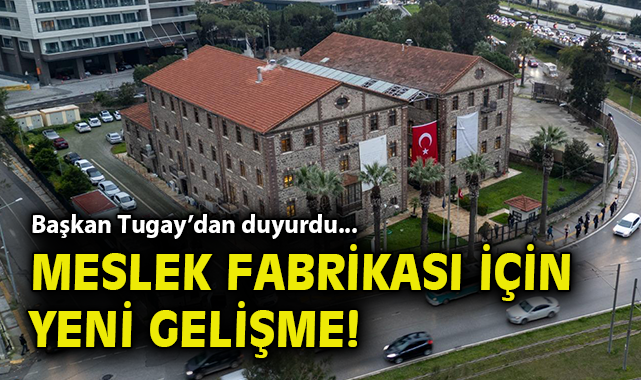 İzmir, Meslek Fabrikası İçin Hukuki Mücadelede Kazandı!