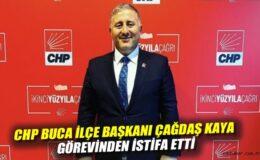 CHP Buca’da İstifa Sarsıntısı: Çağdaş Kaya Açıklamalarda Bulundu