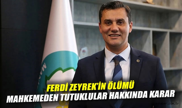 Ferdi Zeyrek’in Ölümü Davasında Yeni Gelişmeler