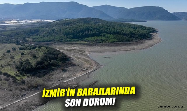 İzmir Barajlarında Su Doluluk Oranı Artıyor!