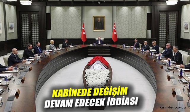 Kabinede Genişletilmiş Değişim Beklentisi!