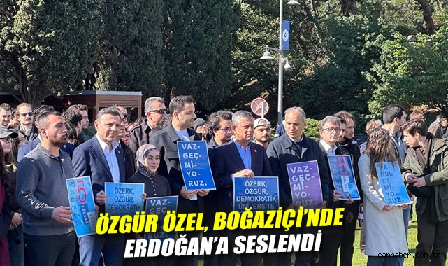 Özgür Özel’den Boğaziçi’nde Sert Erdoğan Eleştirisi!