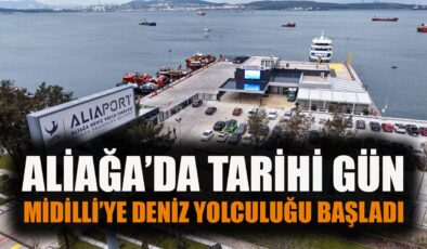 Aliağa’da Deniz Yolcu İskelesi İlk Seferine Çıktı!
