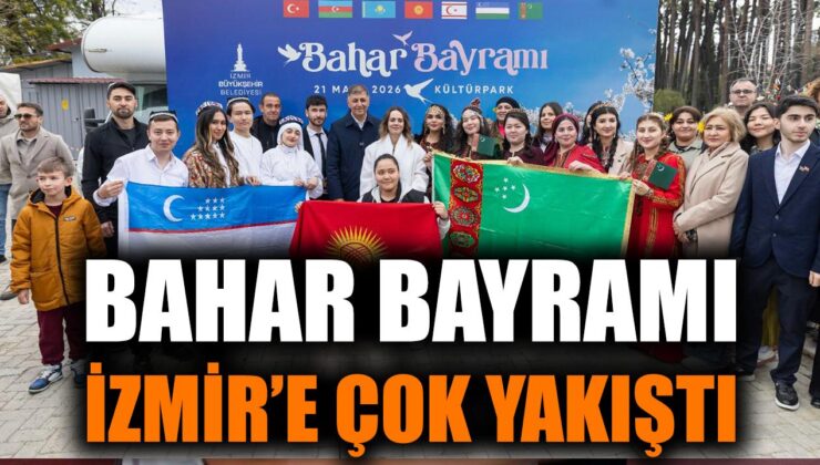 İzmir’de Bahar Bayramı Coşkuyla Kutlandı!