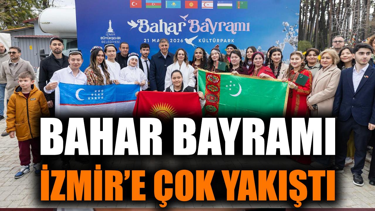 İzmir’de Bahar Bayramı Coşkuyla Kutlandı!